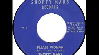 Shorty Mans: "Please Woman"