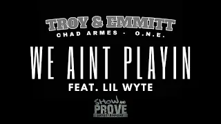 Chad Armes, O.N.E. & Lil Wyte - “We Ain’t Playin’ (Official Visualizer)