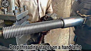 Interesting Skills || Deep Threading Stages on a Hand Lathe