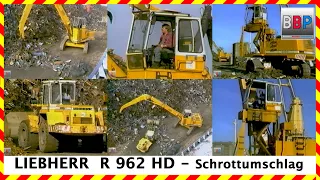 Werksfilmklassiker: Liebherr R 962HD Schrottumschlag Hamburger Hafen