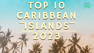 Top 10 Caribbean Islands 2023 : Barbados, Turks and Caicos And More! ✈️🧳👀
