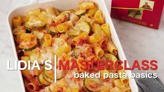 Lidia's Master Class: Baked Pasta Basics