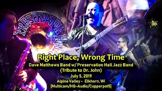 "Right Place, Wrong Time" - DMB w/ Preservation Hall Jazz Band - 7/5/19 -[Multicam/HQ-Audio]- Alpine