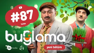 "Buğlama" #87 Yeni (20.03.2021)