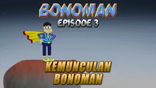 Bonoman Episode 3 - Kemunculan Bonoman - WargaNet Life