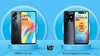 OPPO A58 4G Vs Tecno Spark Go 2024 - Full Comparison [Full Specifications]