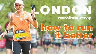 Learn From My Mistakes | London Marathon Recap
