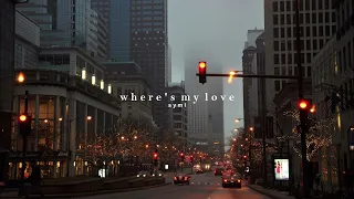 where's my love - syml (slowed) (rain)