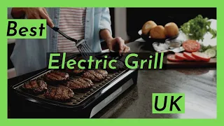 Best Electric Grill UK (Best Home Electric Grills UK 2023)