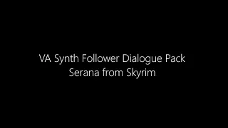 VA Synth Follower Dialogue Pack - Serana from Skyrim