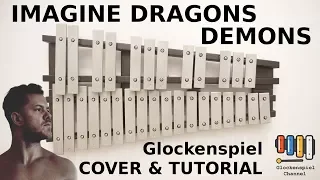 Imagine Dragons - Demons 💗 XYLOPHONE GLOCKENSPIEL 🎧