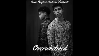 Cam Bogle ft. Andrew Fontenot - Overwhelmed (Prod. By DG Productions)