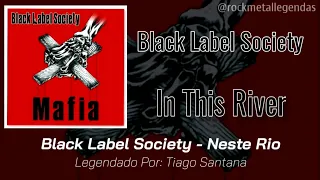 Black Label Society - In This River (Legendado-Subtitled PT-EN) Lyrics