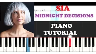 Sia - Midnight Decisions (Piano Tutorial )