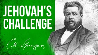 Jehovah's Challenge (Jeremiah 32:27) - C.H. Spurgeon Sermon