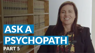 Ask a Psychopath - Would you say you’re dangerous?