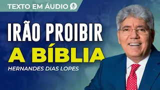 HERNANDES DIAS LOPES - A BIBLIA PROIBIDA