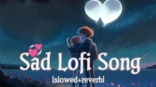 Lofi Heartbreak: The Sad Love Story Music#SadLofiSad Song