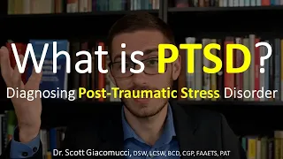 What is PTSD? Diagnosing Post-Traumatic Stress Disorder