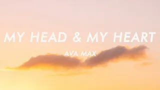 Ava Max - My Head & My Heart (Lyrics)