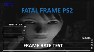 FATAL FRAME PS2 FRAME RATE TEST