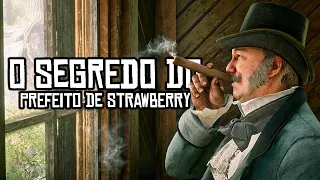 O Segredo do Prefeito de Strawberry - Mistérios do Red Dead Redemption 2