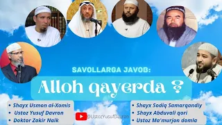 Alloh qayerda? | Shayx Usmon al-Xomis | Shayx Sodiq Samarqandiy | Ustoz Yusuf Davron ...