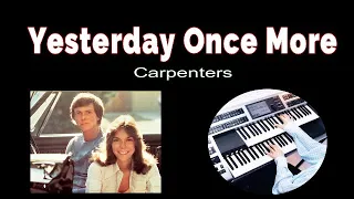 Yesterday Once More /Carpenters イエスタデイ・ワンス・モア / カーペンターズ（耳コピ）★Electone cover (YAMAHA  STAGEA ELS-02C)