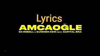 KC REBELL SUMMER CEM FEAT. CAPITAL BRA AMCAOĞLE LYRICS