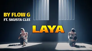 FLOW G - LAYA ft. SKUSTA CLEE (Official Music Video) REACTION VIDEO