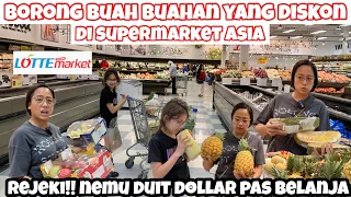 KALAP BELANJA BUAH BUAHAN DISKON DAN SAYURAN DISUPERMARKET ASIA REJEKI NEMU DUIT DOLLAR PAS BELANJA