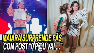 Maiara da Dupla com Maraisa choca fãs com post antes do "O pau vai..."