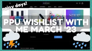 Wishlist With Me! Rainy Days! | Polish Pickup March 2023