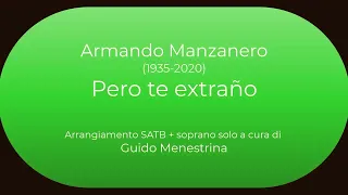 Armando Manzanero (1935-2020) - Pero te extraño SATB GM