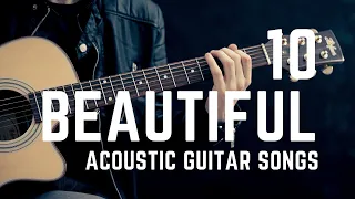 10 Beautiful Acoustic Guitar Songs