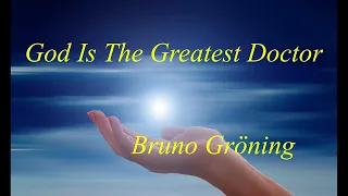 Bruno Gröning Einstellen--Meditation & Spiritual Healing--God Is the Greatest Doctor! Seek God First