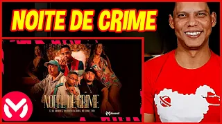 NOITE DE CRIME | TZ da Coronel, Salvador da Rima, Tizi Kilates e MC King (MV R.) Ariel Donato IREACT