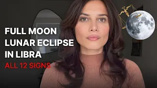 Full Moon Lunar Eclipse in Libra- March 25th 2024- Horoscope for all 12 Signs