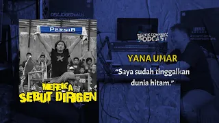 #14 BEUTIK COMPANY PODCAST - "MEREKA SEBUT DIRIGEN" YANA UMAR: SUDAH TINGGALKAN DUNIA HITAM