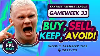 FPL GW33 TRANSFER TIPS! | Buy, Sell, Keep & Avoid for Gameweek 33 Fantasy Premier League 2022-23