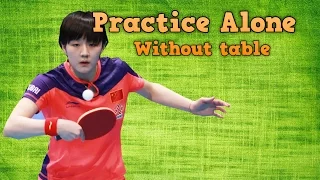 Practice Table Tennis Drills Alone: Without the table