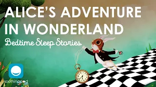 Bedtime Sleep Stories | 👧 Alice in Wonderland 😴 | Sleep Story for Grown Ups and Kids