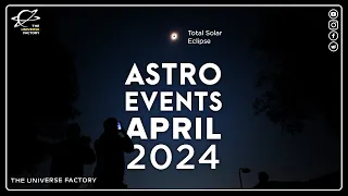 Don't Miss THESE Upcoming Space Events Happening In APRIL 2024 #theuniversefactory #astroevents