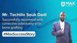 Corrective Osteotomy for Femur Fracture │Patient Success Story │Max Hospital, Saket, Delhi, India