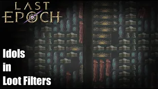 [Last Epoch] Adding Idols to your Loot Filter (0.8.3)