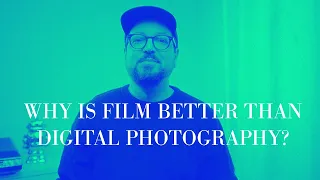 6 reasons why film photography is better than digital photography