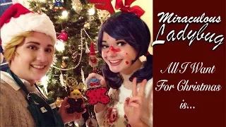 🎄Miraculous Ladybug - All I want for Christmas is~🎄