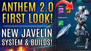 Anthem Next 2.0 - FIRST LOOK!  All New Javelin Builds and New Gameplay Changes!