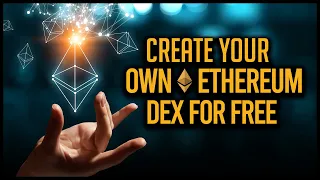 Create Your Own Ethereum DEX For Free