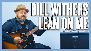 Bill Withers Lean On Me Guitar Lesson + Tutorial